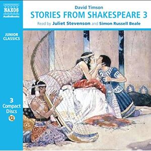 Timson, David Stories from Shakespeare: No. 3 (Junior Classics) Timson, David Stories from Shakespeare: No. 3 (Junior Classics)