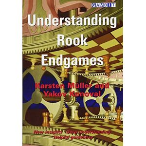 Muller, Karsten Understanding Rook Endgames Muller, Karsten Understanding Rook Endgames