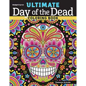 Thaneeya McArdle Ultimate Day of the Dead Coloring Book (Design Originals) 84 Designs on Perforated Paper Sugar Skulls, Nichos, Papel Picado, and Skeleton Folk Art with Flowers, Butterflies, Suns, Stars, and More Thaneeya McArdle Ultimate Day of the Dead Coloring Book (Design Originals) 84 Designs on Perforated Paper Sugar Skulls, Nichos, Papel Picado, and Skeleton Folk Art with Flowers, Butterflies, Suns, Stars, and More