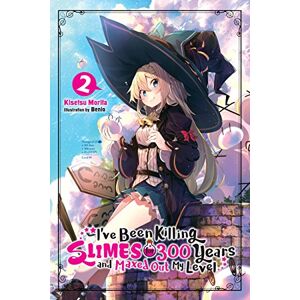 Morita, Kisetsu I've Been Killing Slimes for 300 Years and Maxed Out My Level, Vol.2: Volume 2 (IVE BEEN KILLING SLIMES 300 YEARS NOVEL SC) Morita, Kisetsu I've Been Killing Slimes for 300 Years and Maxed Out My Level, Vol.2: Volume 2 (IVE BEEN KILLING SLIMES 300 YEARS NOVEL SC)
