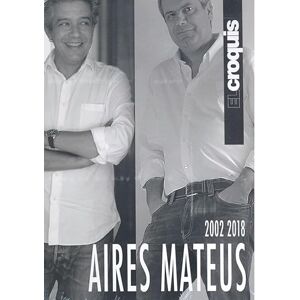 EL CROQUIS, Publicación de Arquitectura Construcción y Diseño S.L. El Croquis Aires Mateus (2002-2018) Hb EL CROQUIS, Publicación de Arquitectura Construcción y Diseño S.L. El Croquis Aires Mateus (2002-2018) Hb