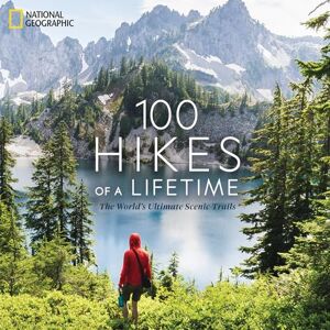 Siber, Kate 100 Hikes of a Lifetime: The World's Ultimate Scenic Trails (100 of a Lifetime) Siber, Kate 100 Hikes of a Lifetime: The World's Ultimate Scenic Trails (100 of a Lifetime)