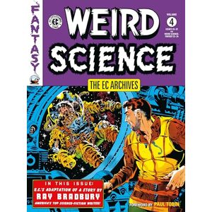 Al Feldstein The EC Archives: Weird Science Volume 4 Al Feldstein The EC Archives: Weird Science Volume 4