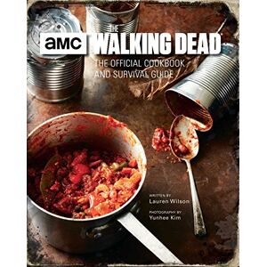 Wilson The Walking Dead the Official Cookbook Wilson The Walking Dead the Official Cookbook