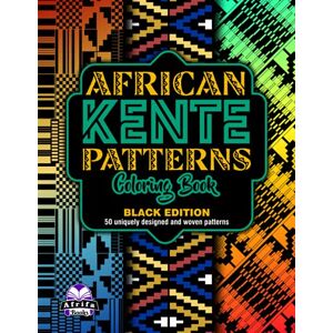Manu, Mr Edward Afrifa African Kente Geometric Patterns (Black Edition): 50 Patterns Coloring book for Adults and Teens (Amazing Coloring Books for Adults) Manu, Mr Edward Afrifa African Kente Geometric Patterns (Black Edition): 50 Patterns Coloring book for Adults and Teens (Amazing Coloring Books for Adults)