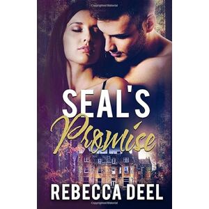Deel, Rebecca SEAL'S PROMISE (Fortress Security) Deel, Rebecca SEAL'S PROMISE (Fortress Security)