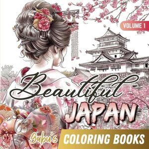 Coloring Books, Gabu's Coloring Book for Adults: Beautiful Japan Volume 1 Gabu's Coloring Books Coloring Books, Gabu's Coloring Book for Adults: Beautiful Japan Volume 1 Gabu's Coloring Books