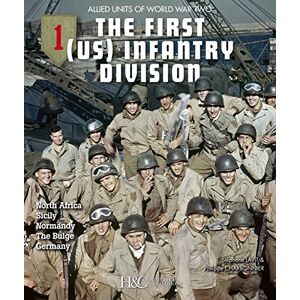 Lavit, Stephane The First (US) Infantry Division: Allied units of World War Two Lavit, Stephane The First (US) Infantry Division: Allied units of World War Two