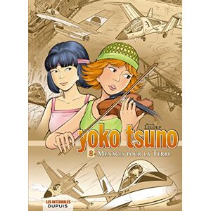Leloup Yoko Tsuno: Yoko Tsuno. Integrale Tome 8. Menaces pour la Terre Leloup Yoko Tsuno: Yoko Tsuno. Integrale Tome 8. Menaces pour la Terre