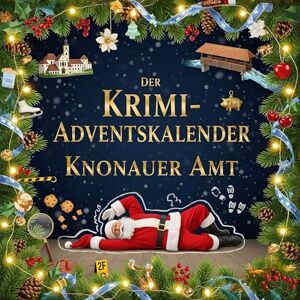 Wolf, Tim Der Krimi-Adventskalender Knonauer Amt: Mordsverdächtig in 24 Akten. Ein Fall in deiner Nähe Wolf, Tim Der Krimi-Adventskalender Knonauer Amt: Mordsverdächtig in 24 Akten. Ein Fall in deiner Nähe