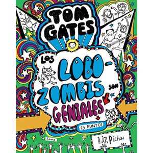 Pichon, Liz Tom Gates: Los Lobozombis Son Geniales (y Punto) (Tom Gates, 11) Pichon, Liz Tom Gates: Los Lobozombis Son Geniales (y Punto) (Tom Gates, 11)