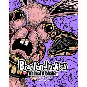 Meerkatsu BRAZILIAN JIU-JITSU ANIMAL ALPHABET COLOURING BOOK Meerkatsu BRAZILIAN JIU-JITSU ANIMAL ALPHABET COLOURING BOOK