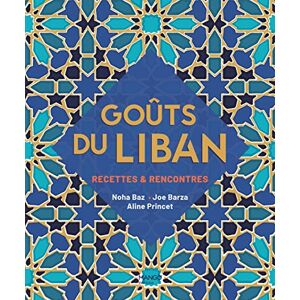 Barza, Joe Goûts du Liban: Recettes & rencontres Barza, Joe Goûts du Liban: Recettes & rencontres