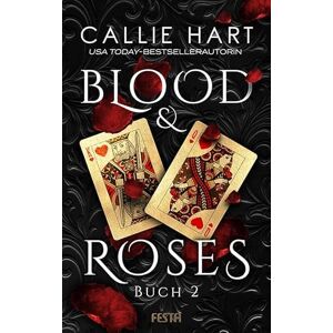 Hart, Callie Blood & Roses Buch 2 Hart, Callie Blood & Roses Buch 2