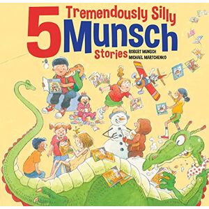 Munsch, Robert 5 Tremendously Silly Munsch Stories: 1 (Munsch Funny Pack, 1) Munsch, Robert 5 Tremendously Silly Munsch Stories: 1 (Munsch Funny Pack, 1)