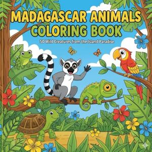 CHAND, PRAANT MADAGASCAR ANIMAL COLORING BOOK: Simple, Fun & Relaxing Designs for Kids and Adults: 50 Wild Creatures from the Island Paradise CHAND, PRAANT MADAGASCAR ANIMAL COLORING BOOK: Simple, Fun & Relaxing Designs for Kids and Adults: 50 Wild Creatures from the Island Paradise