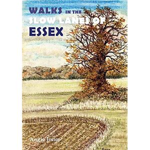 Angie Jones Walks in the Slow Lanes of Essex Angie Jones Walks in the Slow Lanes of Essex