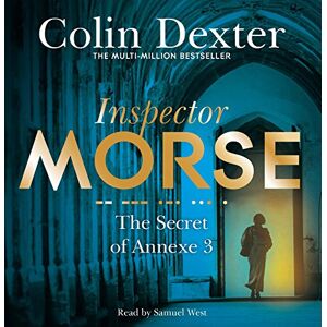 Dexter, Colin The Secret of Annexe 3 (Inspector Morse Mysteries, 7) Dexter, Colin The Secret of Annexe 3 (Inspector Morse Mysteries, 7)