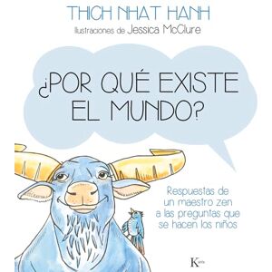 Hanh, Thich Nhat ¿Por Qué Existe El Mundo?: Respuestas de Un Maestro Zen a Las Preguntas Que Se Hacen Los Niños (Infantil) Hanh, Thich Nhat ¿Por Qué Existe El Mundo?: Respuestas de Un Maestro Zen a Las Preguntas Que Se Hacen Los Niños (Infantil)
