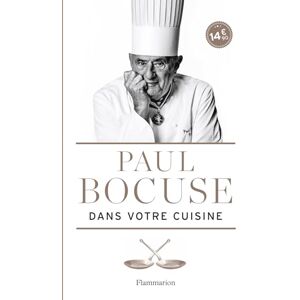 Bocuse, Paul Paul Bocuse dans votre cuisine Bocuse, Paul Paul Bocuse dans votre cuisine