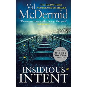 McDermid, Val Insidious Intent: (Tony Hill and Carol Jordan, Book 10) McDermid, Val Insidious Intent: (Tony Hill and Carol Jordan, Book 10)