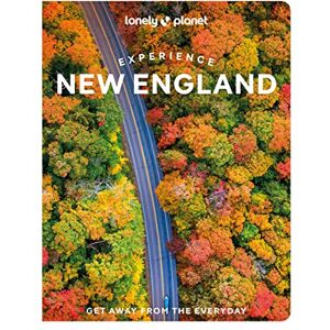 Vorhees, Mara Lonely Planet Experience New England: Get Away from the Everyday (Travel Guide) Vorhees, Mara Lonely Planet Experience New England: Get Away from the Everyday (Travel Guide)