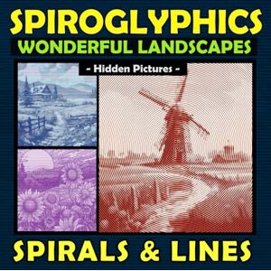 PRiME Spiroglyphics Wonderful Landscapes Hidden Pictures Spirals and Lines: Create Masterpieces Easily with One Color or as Many Colors as You Like, Great ... Relief (Spiroglyphics Dots Lines Spirals) PRiME Spiroglyphics Wonderful Landscapes Hidden Pictures Spirals and Lines: Create Masterpieces Easily with One Color or as Many Colors as You Like, Great ... Relief (Spiroglyphics Dots Lines Spirals)