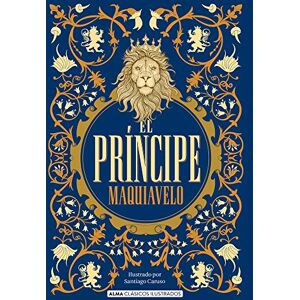 Maquiavelo, Nicolas El principe (Clásicos Ilustrados) Maquiavelo, Nicolas El principe (Clásicos Ilustrados)