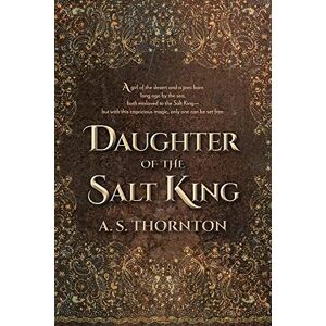A. S. Thornton (author) Daughter of the Salt King Volume 1 (The Salt Chasers) A. S. Thornton (author) Daughter of the Salt King Volume 1 (The Salt Chasers)