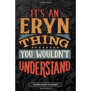 Name Planner, Maria It's An Eryn Thing You Wouldn't Understand: Eryn Name Planner With Notebook Journal Calendar Personal Goals Password Manager & Much More, Perfect Gift For Eryn Name Planner, Maria It's An Eryn Thing You Wouldn't Understand: Eryn Name Planner With Notebook Journal Calendar Personal Goals Password Manager & Much More, Perfect Gift For Eryn