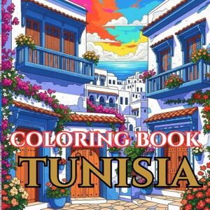 Moreau, Alessia Timeless Tunisia A Journey Through Mosaics, Medinas & Desert Beauty: An Intricate Adult Coloring Book Celebrating Tunisia’s Culture, Heritage & ... Charm (Adult Coloring Book. World Series.) Moreau, Alessia Timeless Tunisia A Journey Through Mosaics, Medinas & Desert Beauty: An Intricate Adult Coloring Book Celebrating Tunisia’s Culture, Heritage & ... Charm (Adult Coloring Book. World Series.)