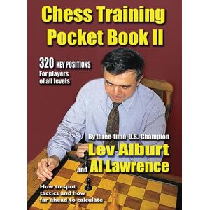 Alburt, Lev Chess Training Pocket Book II: 320 Key Positions for players of all levels Alburt, Lev Chess Training Pocket Book II: 320 Key Positions for players of all levels