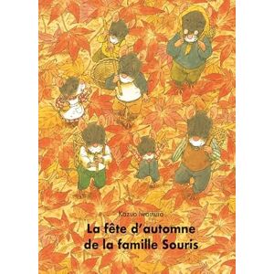 Iwamura, Kazuo La fête d'automne de la famille Souris Iwamura, Kazuo La fête d'automne de la famille Souris