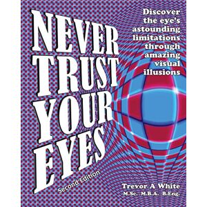 White, Trevor A Never Trust Your Eyes White, Trevor A Never Trust Your Eyes