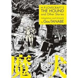 Gou Tanabe H.P. Lovecraft'S The Hound And Other Stories Gou Tanabe H.P. Lovecraft'S The Hound And Other Stories
