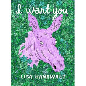 Lisa Hanawalt I Want You Lisa Hanawalt I Want You