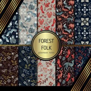 Palomino, Peyton Scrapbook Paper: Forest Folk: Double Sided Craft Paper For Card Making, Origami & DIY Projects Decorative Scrapbooking Paper Pad Palomino, Peyton Scrapbook Paper: Forest Folk: Double Sided Craft Paper For Card Making, Origami & DIY Projects Decorative Scrapbooking Paper Pad