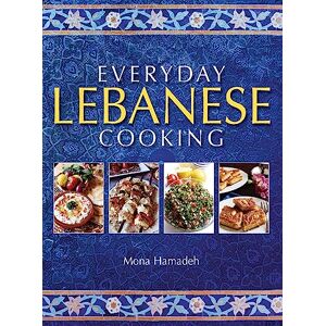 Hamadeh, Mona Everyday Lebanese Cooking Hamadeh, Mona Everyday Lebanese Cooking