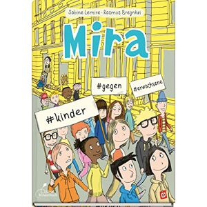 Lemire, Sabine Mira #kinder #gegen #erwachsene: Der 5. Band der beliebten "Mira"-Reihe Comic-Abenteuer über Freundschaft und Protest für Kinder ab 10 Lemire, Sabine Mira #kinder #gegen #erwachsene: Der 5. Band der beliebten "Mira"-Reihe Comic-Abenteuer über Freundschaft und Protest für Kinder ab 10
