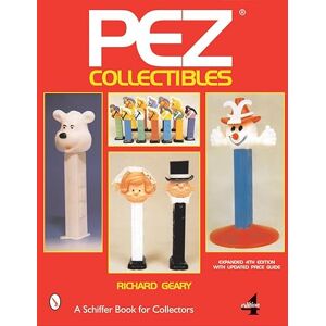 Geary, Richard PEZ® Collectibles (Schiffer Book for Collectors) Geary, Richard PEZ® Collectibles (Schiffer Book for Collectors)