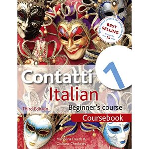 Freeth, Mariolina Contatti 1 Italian Beginner's Course 3rd Edition: Coursebook Freeth, Mariolina Contatti 1 Italian Beginner's Course 3rd Edition: Coursebook