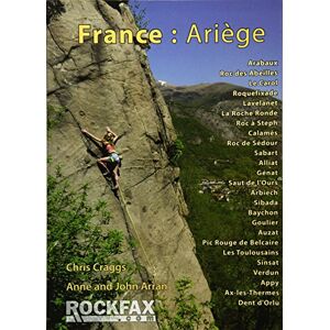 Chris Craggs France: Ariege: Rockfax Rock Climbing Guidebook (Rockfax Climbing Guide Series) Chris Craggs France: Ariege: Rockfax Rock Climbing Guidebook (Rockfax Climbing Guide Series)