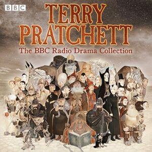 Terry Pratchett : The BBC Radio Drama Collection: Seven full-cast dramatisations Terry Pratchett : The BBC Radio Drama Collection: Seven full-cast dramatisations