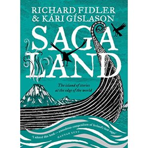 Fidler, Richard Saga Land: The Island Stories at the Edge of the World Fidler, Richard Saga Land: The Island Stories at the Edge of the World
