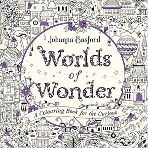 Basford, Johanna Worlds of Wonder: A Colouring Book for the Curious Basford, Johanna Worlds of Wonder: A Colouring Book for the Curious