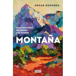 Gogorza, Oscar Montaña: Luz y oscuridad de camino a la cumbre (Sociedad) Gogorza, Oscar Montaña: Luz y oscuridad de camino a la cumbre (Sociedad)