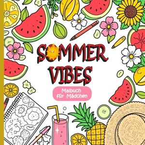 LN, L3da Sommer Vibes Malbuch für Mädchen: 40 sommerliche Motive für kreative und entspannte Momente – Ideal als Geschenk für junge Künstlerinnen LN, L3da Sommer Vibes Malbuch für Mädchen: 40 sommerliche Motive für kreative und entspannte Momente – Ideal als Geschenk für junge Künstlerinnen