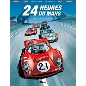 24 Heures du Mans 1964-1967: Le duel Ferrari-Ford 24 Heures du Mans 1964-1967: Le duel Ferrari-Ford