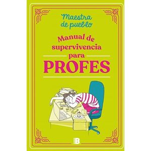 Maestra de pueblo Manual de supervivencia para profes (Somos B) Maestra de pueblo Manual de supervivencia para profes (Somos B)