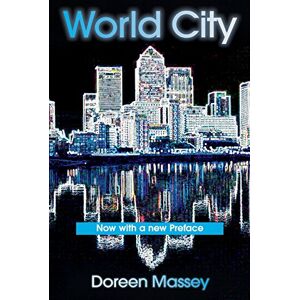 Massey, Prof Doreen World City Massey, Prof Doreen World City
